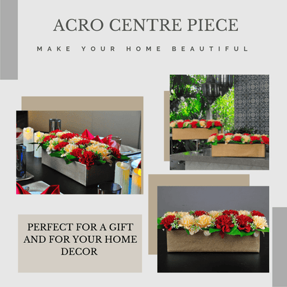 Acro Centre Piece - Floral Art by Nandini (A unit of R S creations and designs)